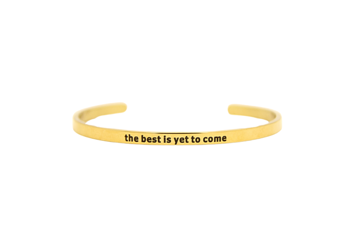 the best is yet to come