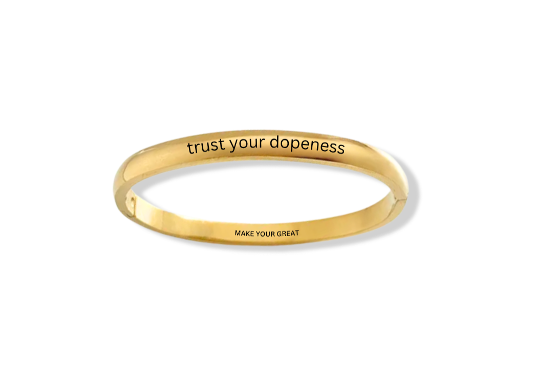 trust your dopeness