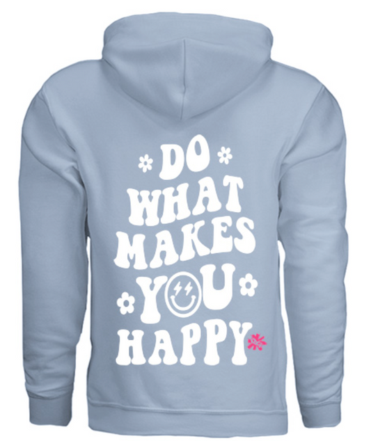 MAKES YOU HAPPY hoodie